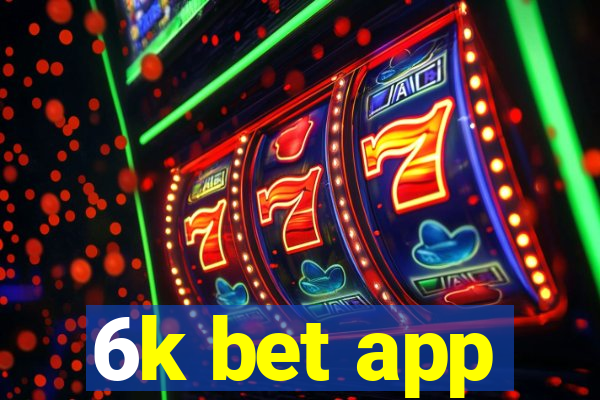 6k bet app